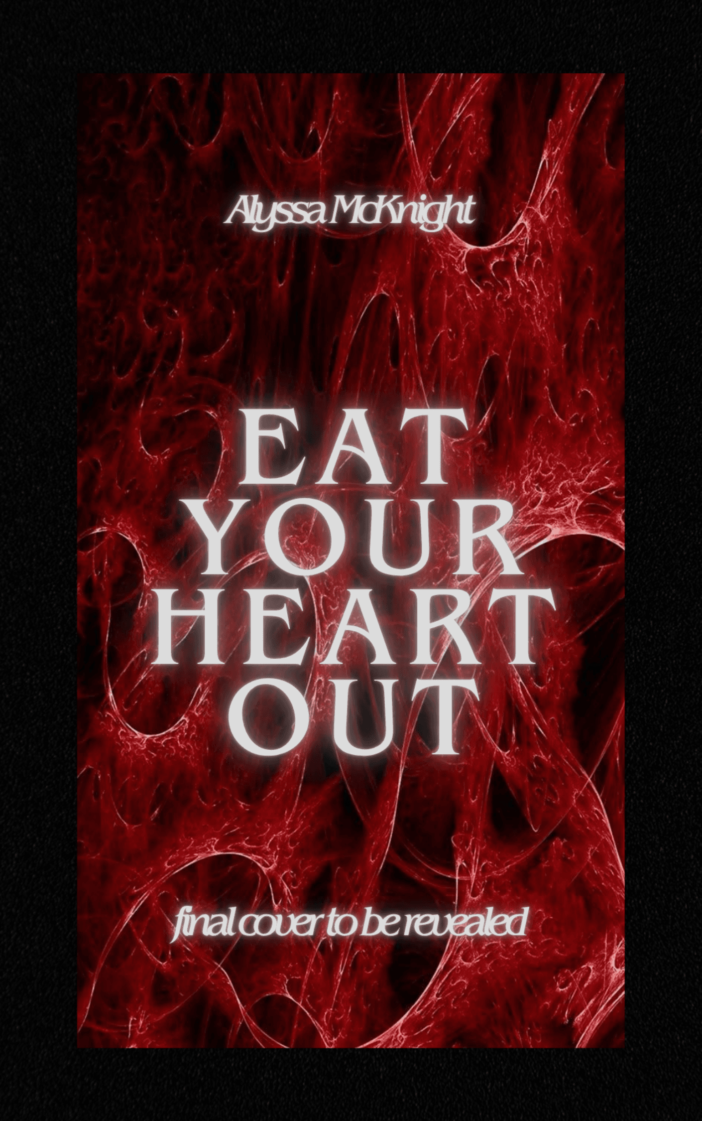 Red and black Eat Your Heart Out promotional cover art, with a note that the final cover will be revealed
